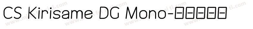 CS Kirisame DG Mono字体转换